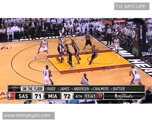 总决赛热火对阵马刺高清回顾精彩瞬间与经典对决分析