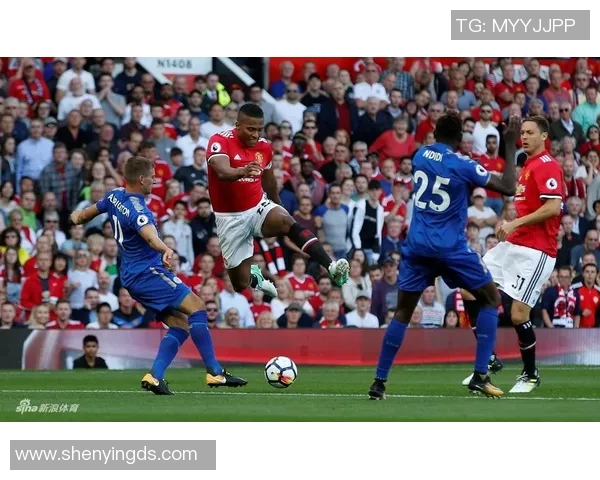 曼联与莱斯特城精彩对决全程回顾及精彩瞬间链接分享